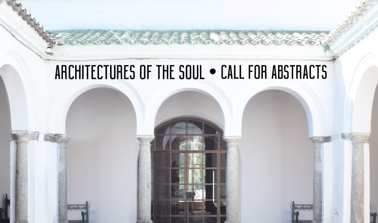 Call for Abstracts - Architectures of the Soul
