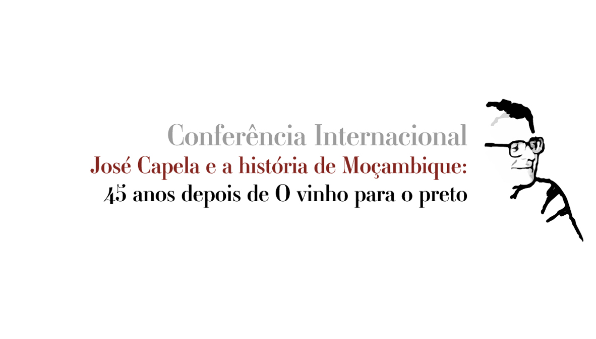 José Capela e a história de Moçambique – 45 anos depois de O vinho para o preto