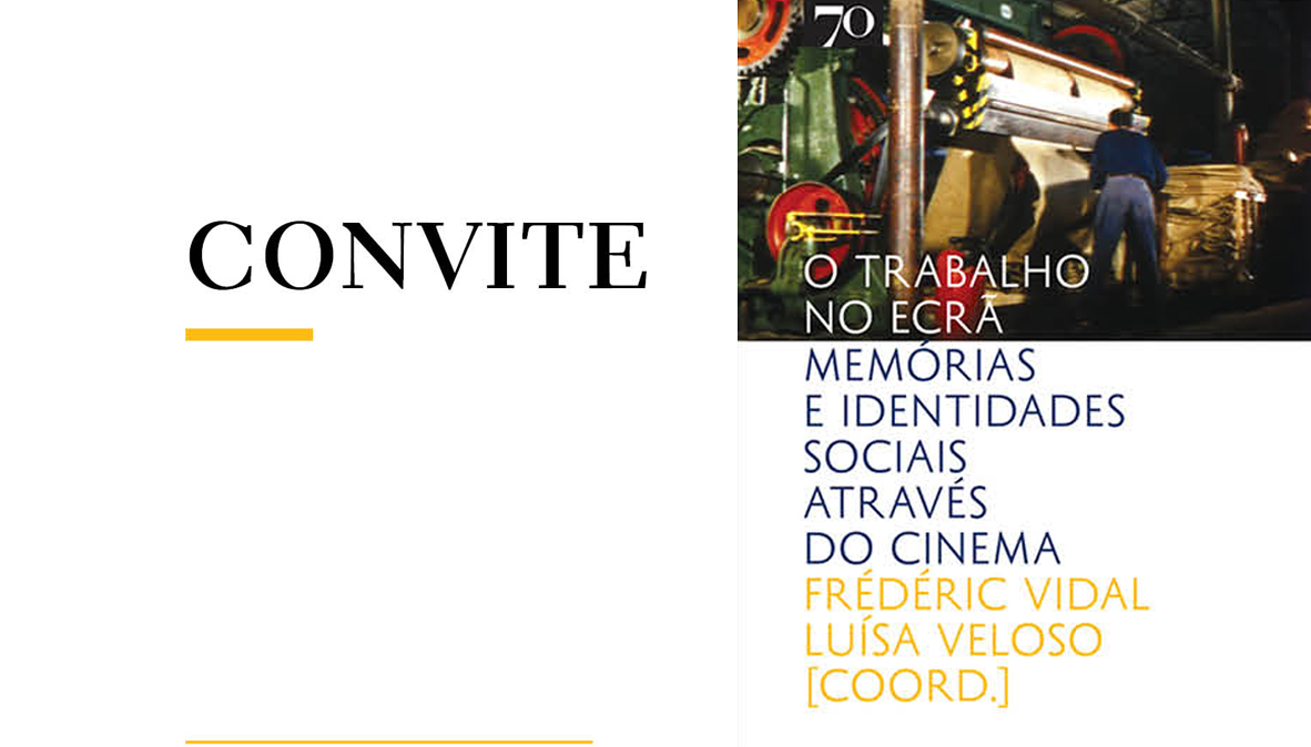 O Trabalho no Ecrã - Memórias e Identidades Sociais através do Cinema