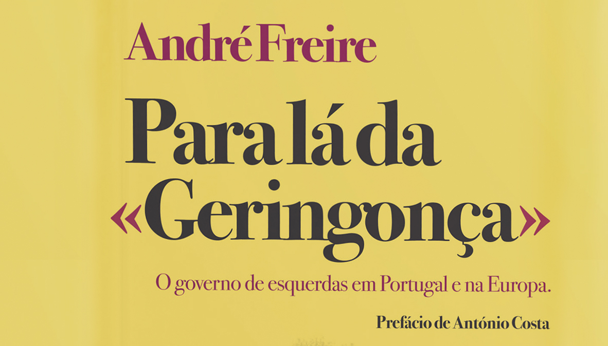Para lá da «Geringonça» - O governo de esquerdas em Portugal e na Europa
