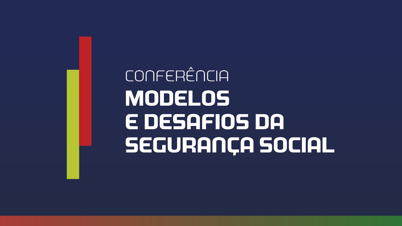 Modelos e Desafios da Segurança Social