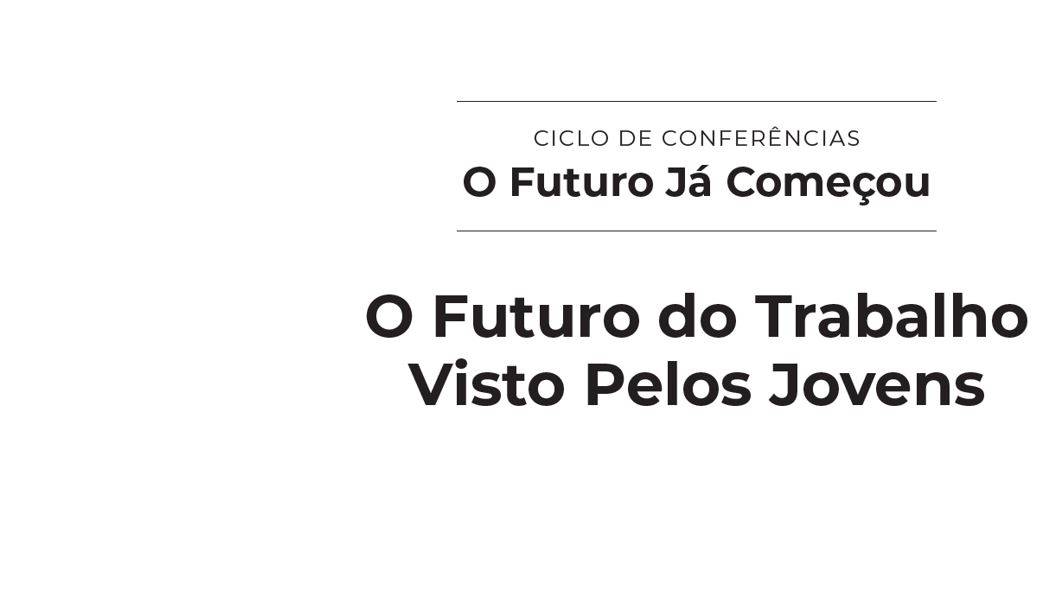O Futuro do Trabalho Visto Pelos Jovens