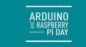 Arduino and Raspberry Pi Day