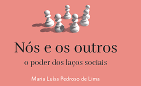 "Nós e os outros: o poder dos laços sociais"