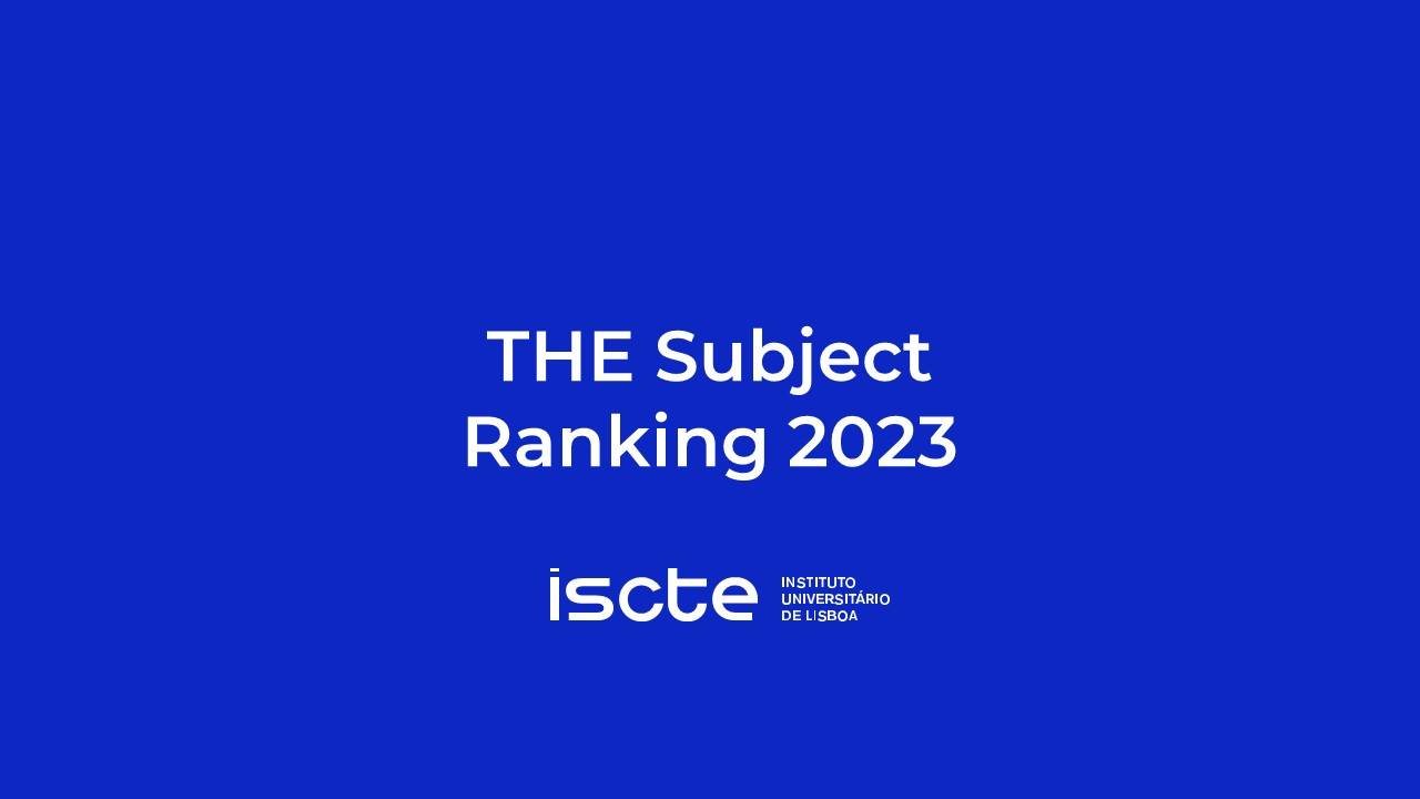 Iscte presente em todas as suas áreas no THE subject